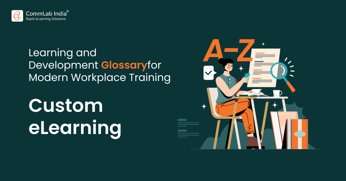 Custom eLearning: Definition, Benefits, Process, Technology