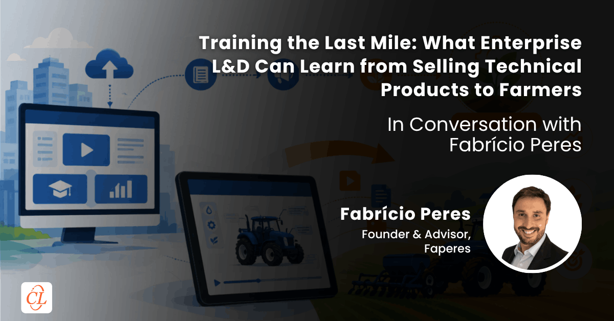 Training the Last Mile: What Enterprise L&D Can Learn from Selling Technical Products to Farmers Training the Last Mile: What Enterprise L&D Can Learn from Selling Technical Products to Farmers